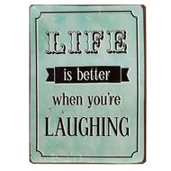 Tekstbord Life is better when you&#039;re laughing | 6Y2328 | Clayre &amp; Eef